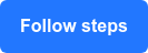 Follow steps