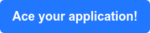 Ace your application!